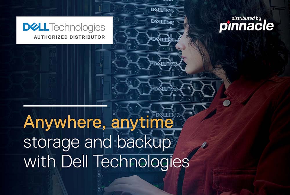Anywhere, anytime storage and backup with Dell Technologies